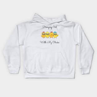 Hanging Out With My Chicks. Cool Little Chicks with Sunglasses, Hats and Bows. Perfect for an Easter Basket Stuffer. Happy Easter Gift. Kids Hoodie